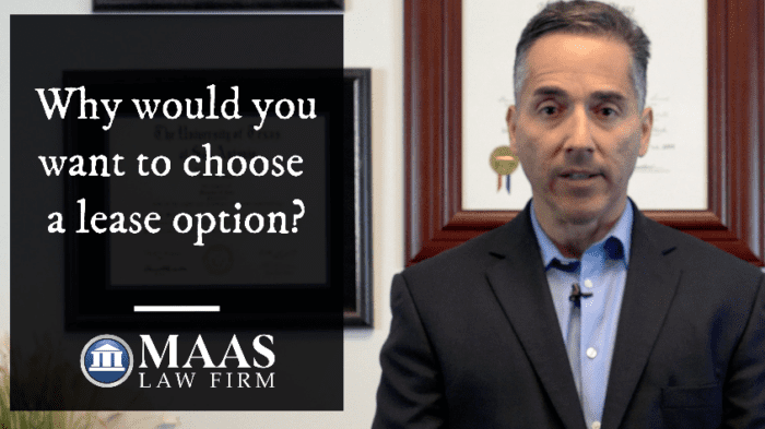 Why would you want to choose a lease option?.